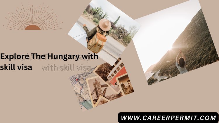 Hungary Workpermit Visa